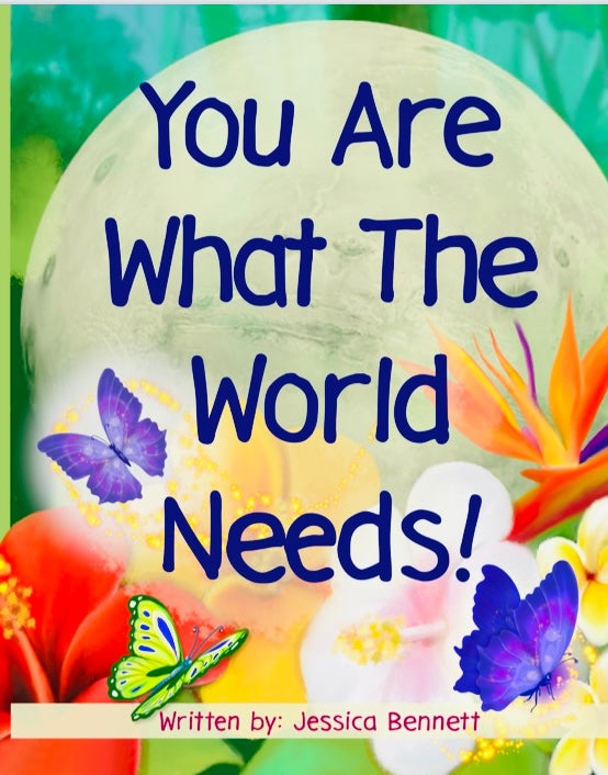 You are what the world need